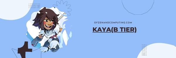 Kaya (B-Stufe)