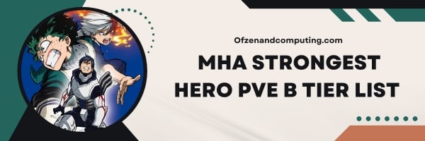 Liste des niveaux PVE B des héros les plus forts de MHA 2024