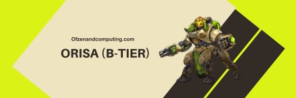 Orisa (B-Tier)