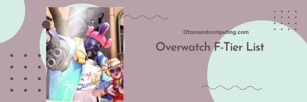 Overwatch F-Tier List 2024 : les outsiders