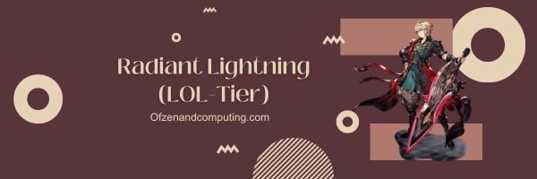 Radiant Lightning (LOL-Tier)