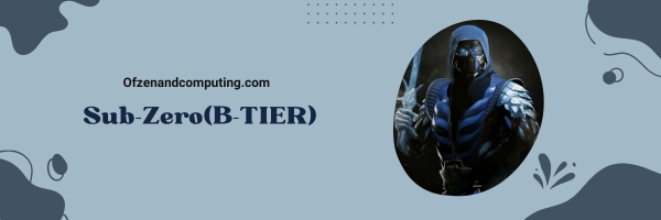 Sub-Zero (B-TIER)