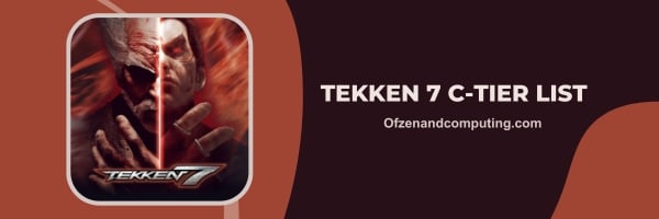 Tekken 7 C-Tier-Liste 2024: Außenseiter-Herausforderer