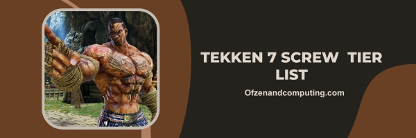 Tekken 7-Schraubenliste 2024 (Slogan: „Verdrehen und zerschmettern Sie die Verteidigung Ihres Gegners.“)