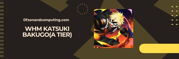 WHM Katsuki Bakugo (A-Stufe)