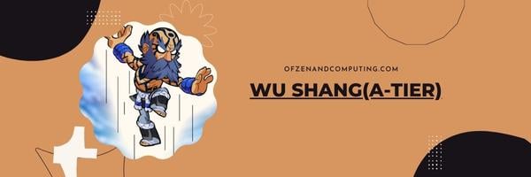 Wu Shang (A-Stufe)