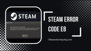 Correction du code d'erreur Steam E8 dans [cy] [Guide étape par étape]