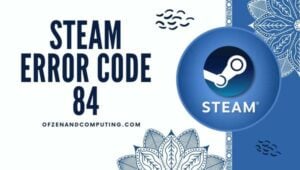 Corrigez le code d'erreur Steam 84 sans effort dans [cy]