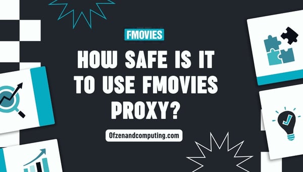 How Safe Is It to Use FMovies Proxy?