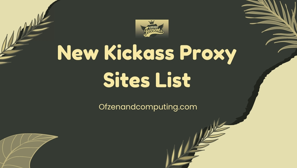 New Kickass Proxy Sites List