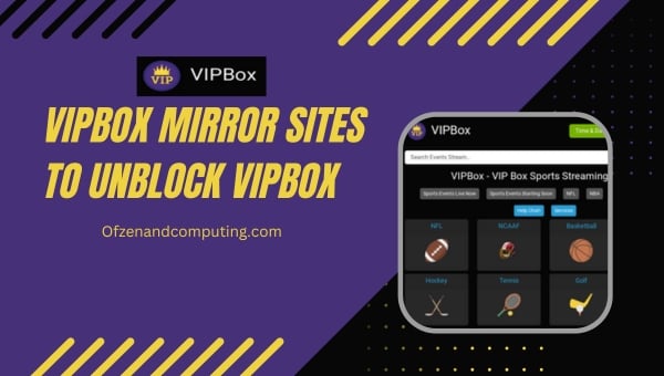 Mirror Sites To Unblock VIPBox