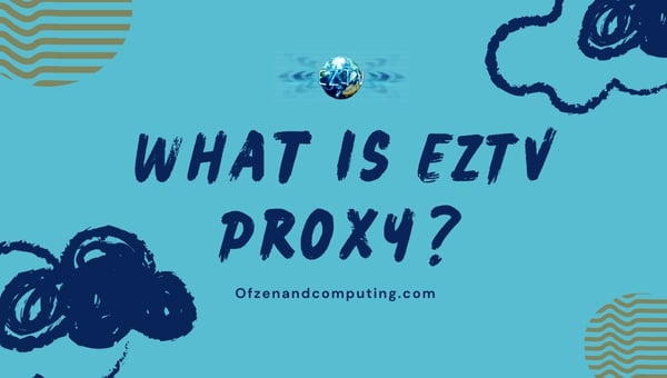 What is EZTV Proxy?