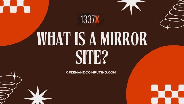 What is a Mirror Site?